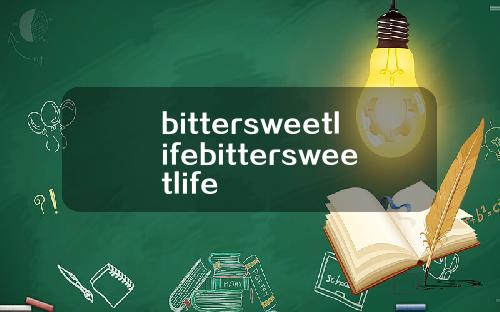bittersweetlifebittersweetlife