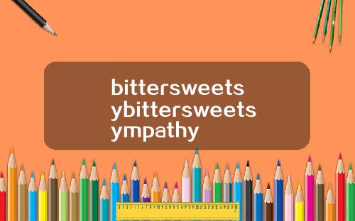 bittersweetsybittersweetsympathy
