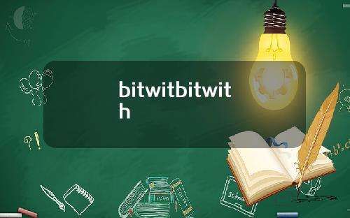 bitwitbitwith