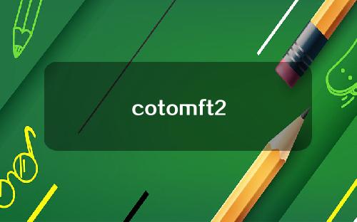 cotomft2